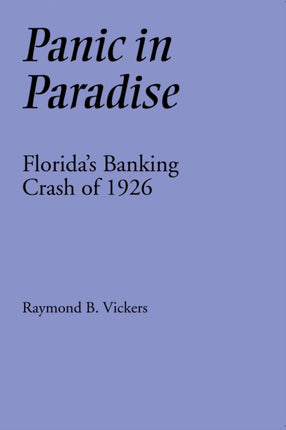Panic in Paradise Floridas Banking Crash of 1926