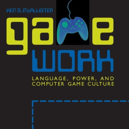 Game Work Language Power and Computer Game