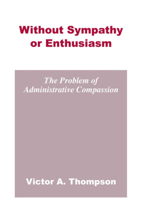 Without Sympathy or Enthusiasm The Problem of