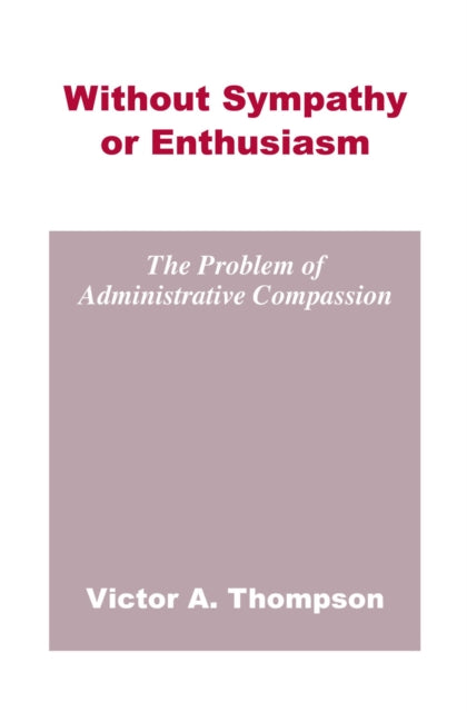 Without Sympathy or Enthusiasm The Problem of