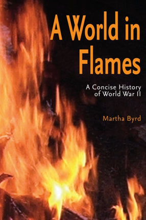A World in Flames A Concise Military History of