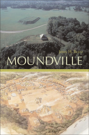 Moundville Alabama the Forge of History