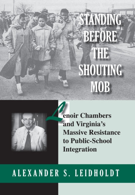 Standing Before the Shouting Mob Lenoir Chambers