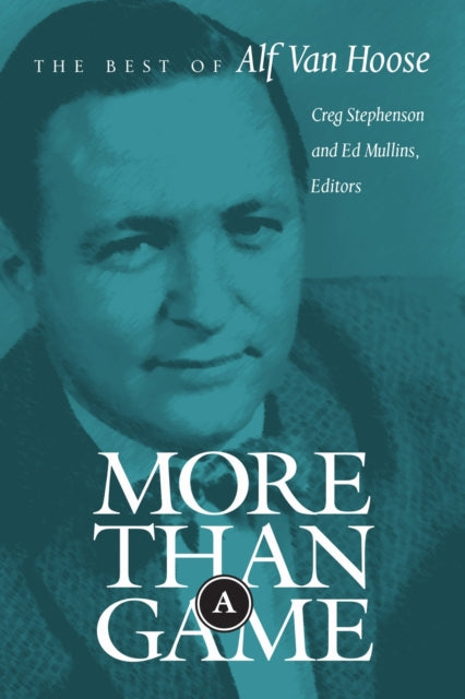 More Than a Game The Best of Alf Van Hoose