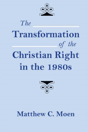 The Transformation of the Christian Right in the