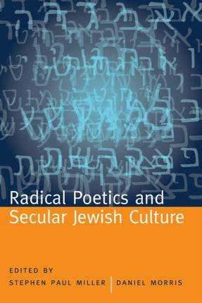 Radical Poetics and Secular Jewish Culture Modern