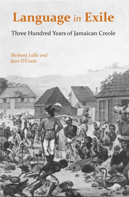 Language in Exile Three Hundred Years of Jamaican