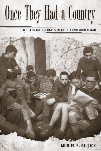 Once They Had a Country Two Teenage Refugees in the Second World War