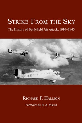 Strike from the Sky The History of Battlefield Air Attack 19101945