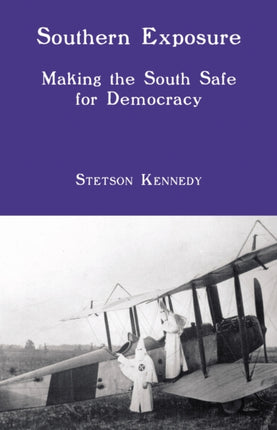 Southern Exposure Making the South Safe for Democracy
