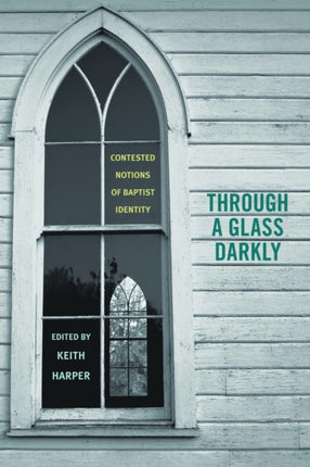 Through a Glass Darkly Contested Notions of