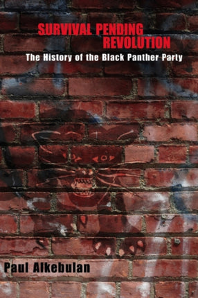 Survival Pending Revolution The History of the Black Panther Party
