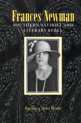 Frances Newman Southern Satirist and Literary