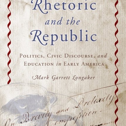Rhetoric and the Republic Politics Civic
