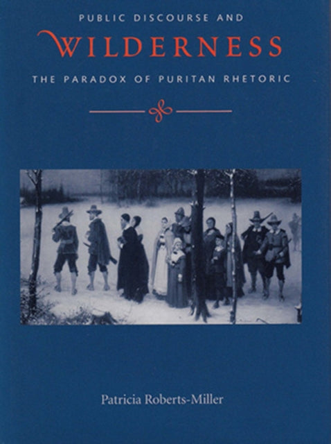 Voices in the Wilderness Public Discourse and the