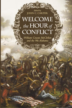 Welcome the Hour of Conflict William Cowan