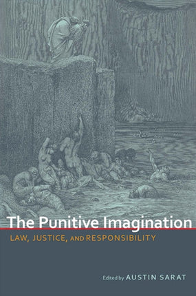The Punitive Imagination Law Justice and