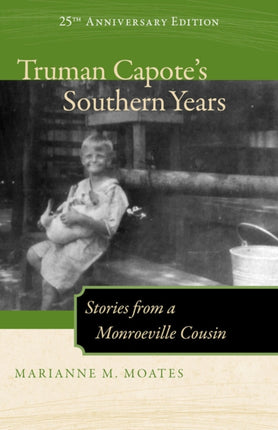 Truman Capotes Southern Years