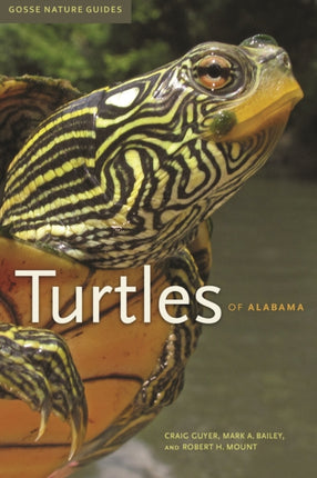 Turtles of Alabama Gosse Nature Guides 5 Gosse Nature Guides Series