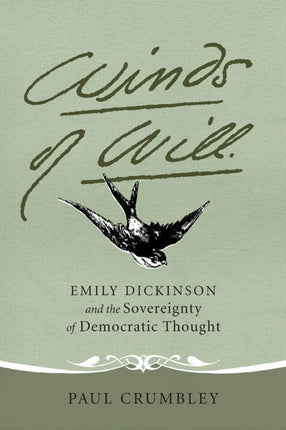 Winds of Will Emily Dickinson and the Sovereignty