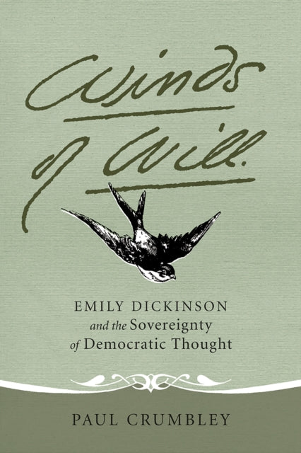 Winds of Will Emily Dickinson and the Sovereignty