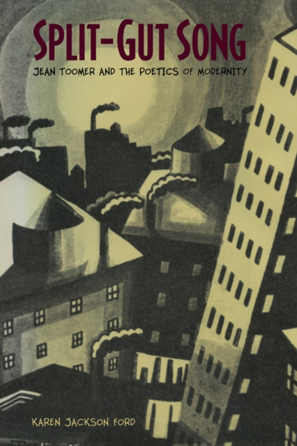 SplitGut Song Jean Toomer and the Poetics of