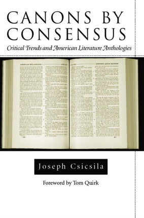 Canons by Consensus Critical Trends and American Literature Anthologies American Literary Realism and Naturalism Series