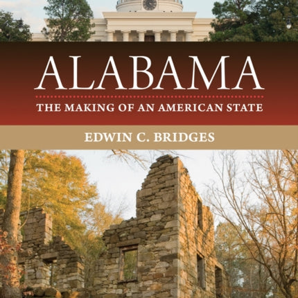 Alabama The Making of an American State