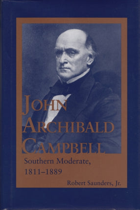 John Archibald Campbell Southern Moderate 18111889