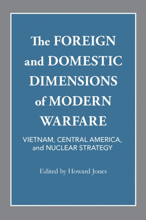 The Foreign and Domestic Dimensions of Modern