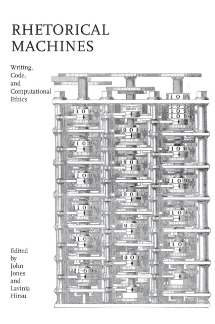 Rhetorical Machines: Writing, Code, and Computational Ethics