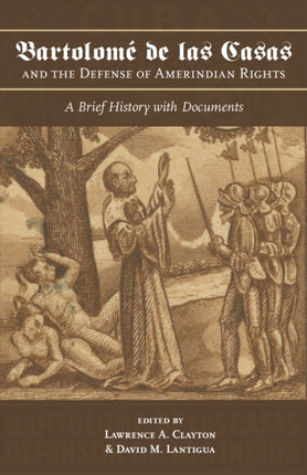 Bartolomé de las Casas and the Defense of