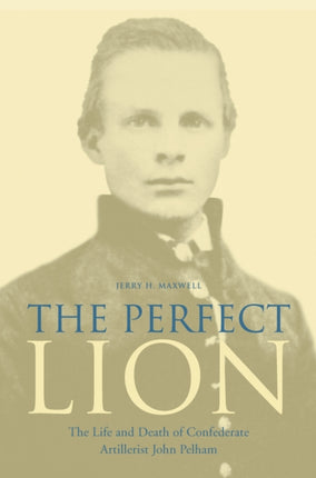 The Perfect Lion The Life and Death of