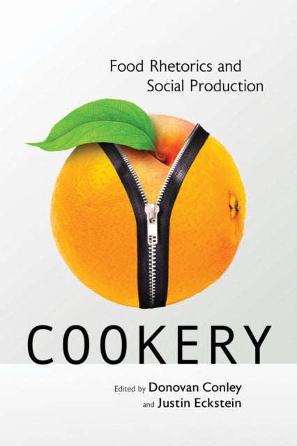 Cookery Food Rhetorics and Social Production
