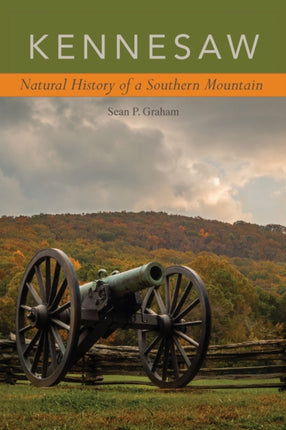 Kennesaw Natural History of a Southern Mountain