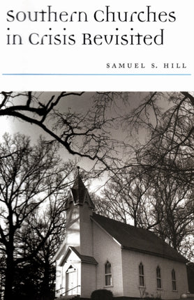 Southern Churches in Crisis Revisited Religion