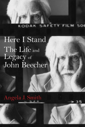 Here I Stand The Life and Legacy of John Beecher Modern South