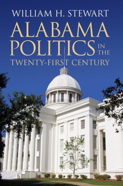 Alabama Politics in the TwentyFirst Century