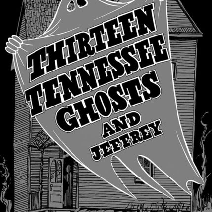 Thirteen Tennessee Ghosts and Jeffrey