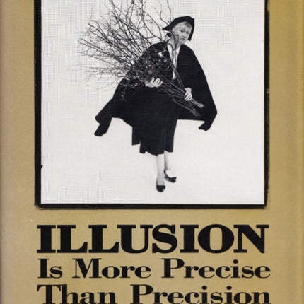Illusion Is More Precise than Precision