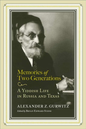 Memories of Two Generations: A Yiddish Life in Russia and Texas