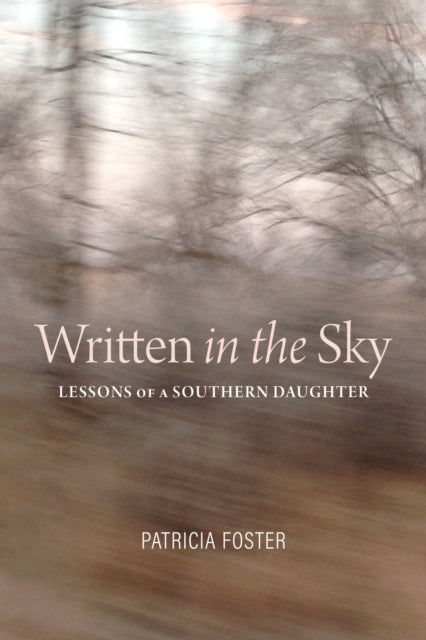 Written in the Sky: Lessons of a Southern Daughter