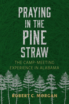 Praying in the Pine Straw