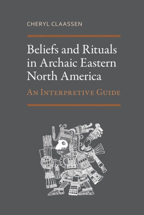 Beliefs and Rituals in Archaic Eastern North