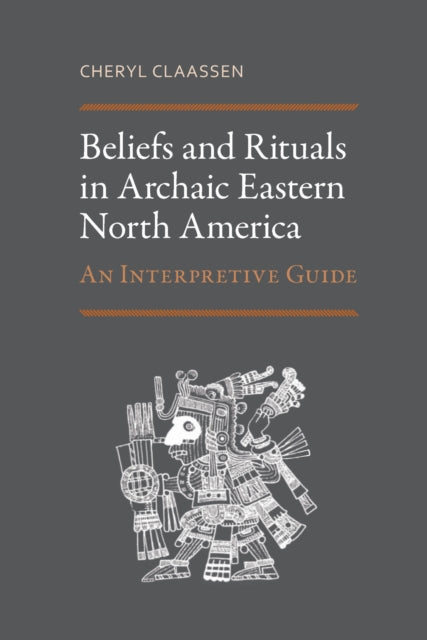 Beliefs and Rituals in Archaic Eastern North