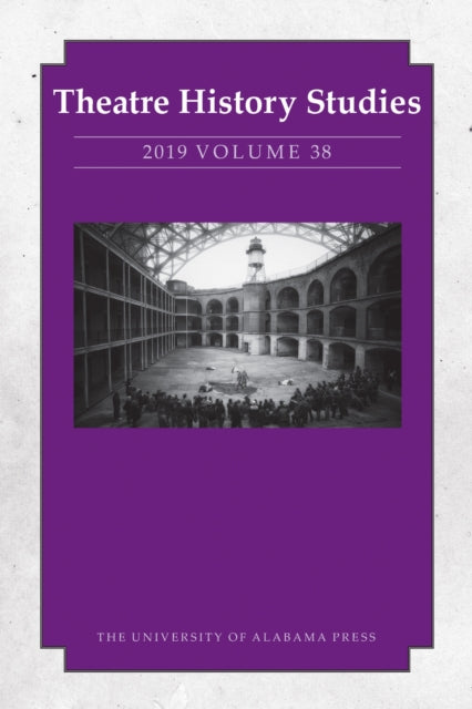 Theatre History Studies 2019 Volume 38