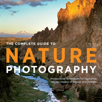 Complete Guide to Nature Photography, The