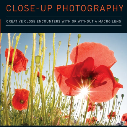 Understanding Close–up Photography