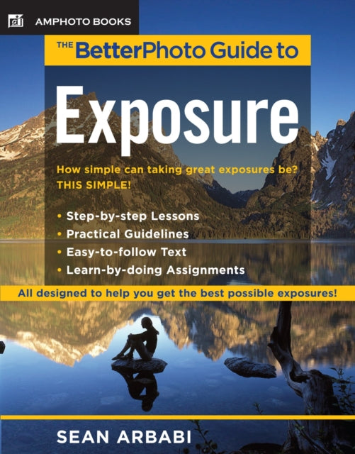 BetterPhoto Guide to Exposure, The