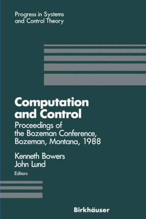 Computation and Control Proceedings of the Bozeman Conference Bozeman Montana August 111 1988 Progress in Systems and Control Theory